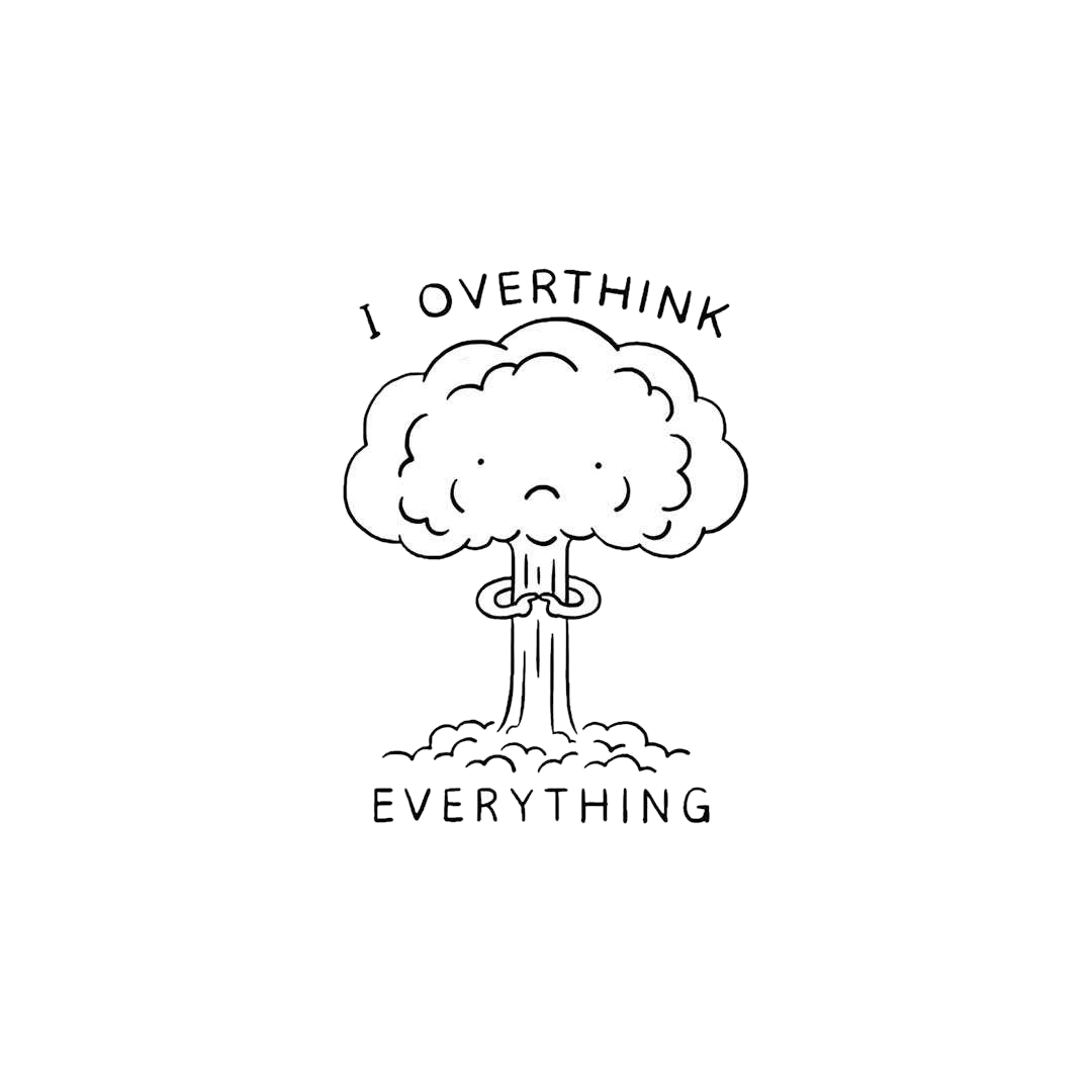 I Overthink Everything Sticker